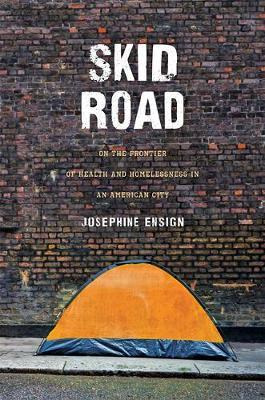 Libro Skid Road : On The Frontier Of Health And Homelessn...