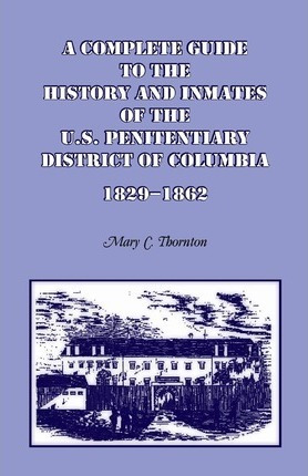 Libro A Complete Guide To The History And Inmates Of The ...