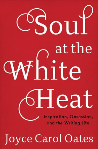 Libro: Soul At The White Heat: Inspiration, Obsession, And