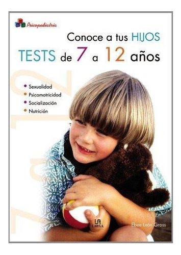 Tests De 7 A 12 Años - Conoce A Tus Hijos