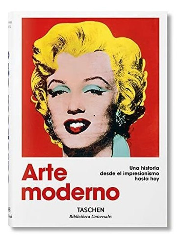 Libro: Arte Moderno. Una Historia Desde El Impresionismo Hoy