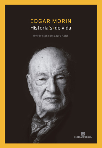 Historia(s) De Vida: Historia(s) De Vida, De Morin, Edgar. Editora Bertrand, Capa Mole, Edição 1 Em Português, 2023