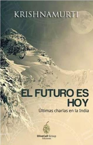 Futuro Es Hoy, El - Krishnamurti, Jiddu