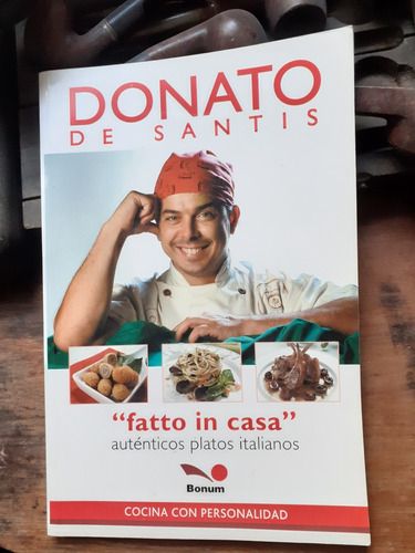 Donato De Santis -  Fatto In Casa  ( Platos Italianos)