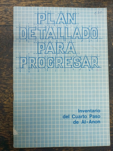 Plan Detallado Para Progresar * Al-anon Y Alateen *