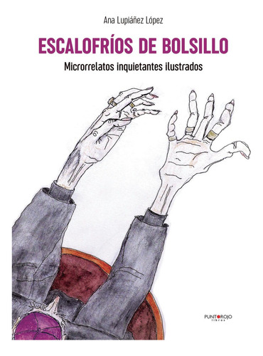 Escalofríos De Bolsillo, De Lupiáñez López , Ana.., Vol. 1.0. Editorial Punto Rojo Libros S.l., Tapa Blanda, Edición 1.0 En Español, 2032