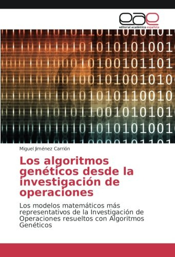 Los Algoritmos Geneticos Desde La Investigacion De Operacion