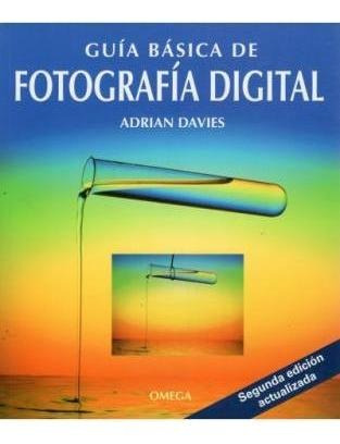 Guía Básica De Fotografía Digital - Adrian Davies