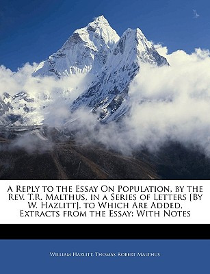 Libro A Reply To The Essay On Population, By The Rev. T.r...