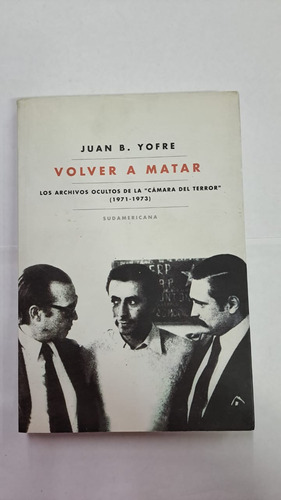 Volver A Matar-juan Yofre-ed:sudamericana-libreria Merlin