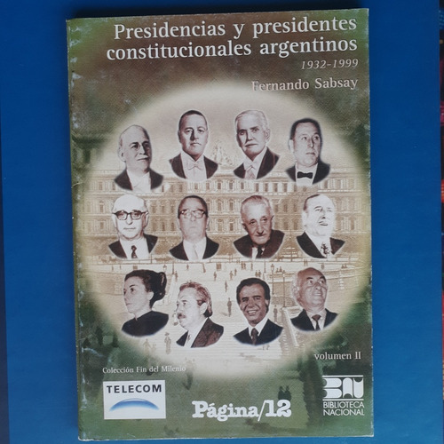 Presidencias Y Presidentes Const. Argentinos -sabsay-.vol Ll