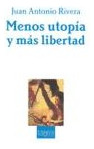Libro Menos Utopia Y Mas Libertad (coleccion Ensayo) De Rive