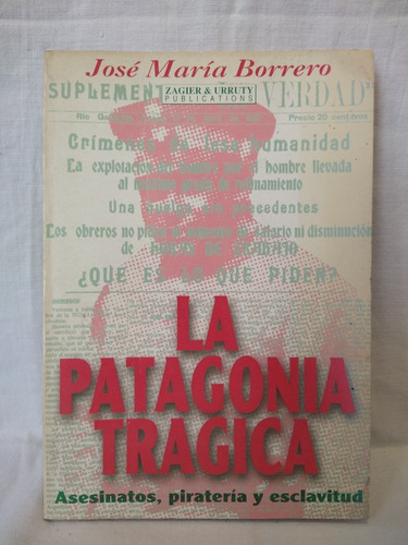 La Patagonia Trágica J. M. Borrero Zaguier Y Urruty B 