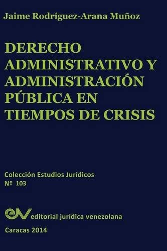 Libro : Derecho Administrativo Y Administracion Publica E...