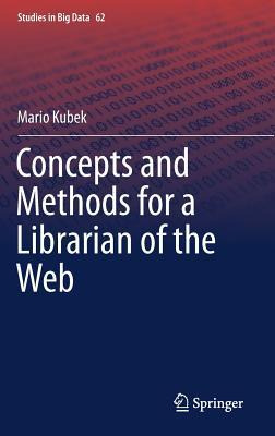Libro Concepts And Methods For A Librarian Of The Web - M...