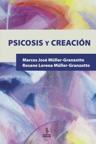 Psicosis y creación, de Granzotto, Marcos. Editora Summus Editorial Ltda., capa mole em español, 2013