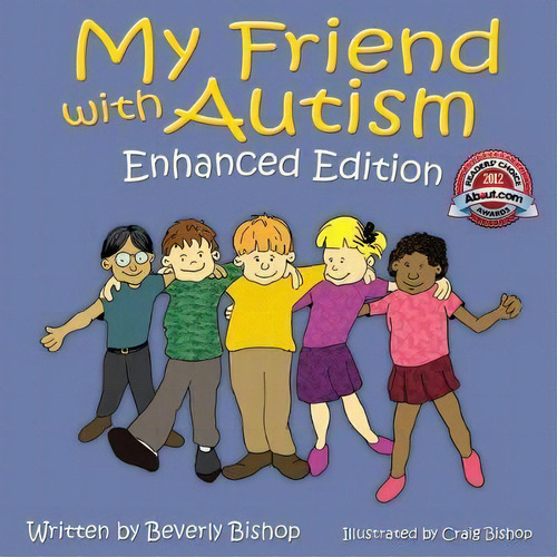 My Friend With Autism : Enhanced Edition, De Beverly Bishop. Editorial Future Horizons Incorporated, Tapa Blanda En Inglés