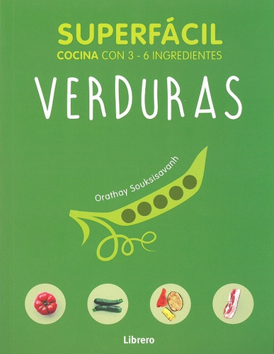 Verduras - Superfacil Cocina Con 3-6 Ingredientes - Souksisa