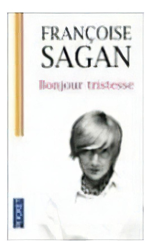 Bonjour Tristesse, De Sagan. Editorial Presses Pocket En Francés