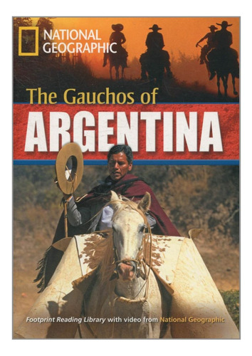 Footprint Reading Library - Level 6 2200 B2 - The Gauchos of Argentina: American English, de Waring, Rob. Editorial Cengage Learning Edições Ltda., capa mole em inglês, 2008