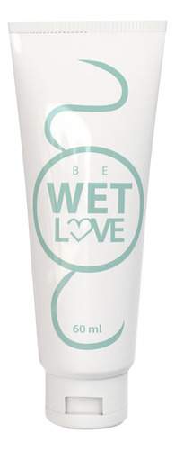 Lubricante Base Agua Intimo Transparente Be Wetlove 60ml Gel Sin Sabor