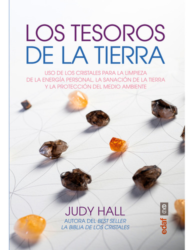 Los Tesoros De La Tierra. Judy Hall. Editorial Edaf En Español. Tapa Blanda