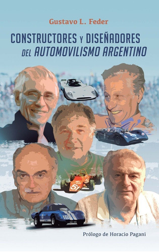 Imagen 1 de 1 de Constructores Y Diseñadores Del Automovilismo Argentino - Fe