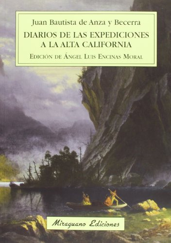 Diarios De Las Expediciones A La Alta California -viajes Y C