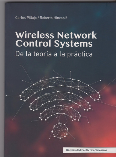 Wireless Network Control Systemsde La Teoría De La Práctica