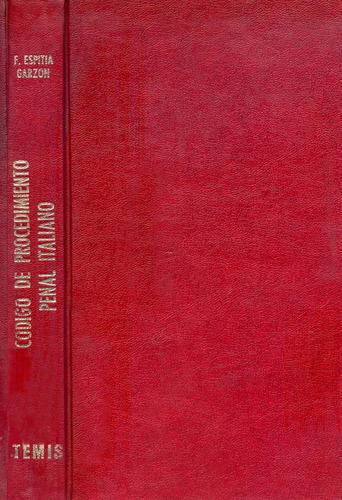 Código De Procedimiento Penal Italiano, De Fabio Espitia Garzon. Serie 2724886, Vol. 1. Editorial Temis, Tapa Dura, Edición 1991 En Español, 1991
