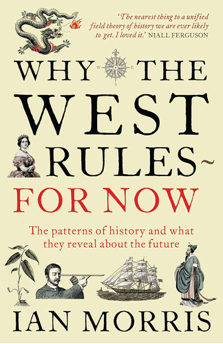 Libro:  Why The West Rules For Now