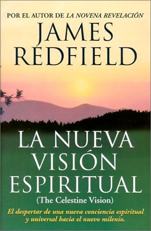 La Nueva Vision Espiritual. - James Redfield