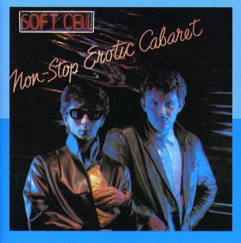Soft Cell - Non-stop Erotic Cabaret Cd Remastered + Bonus 