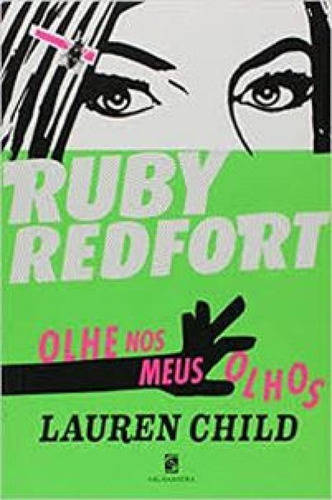 Ruby Redfort Olhe Nos Meus Olhos, De Child, Lauren. Editora Salamandra, Capa Mole Em Português