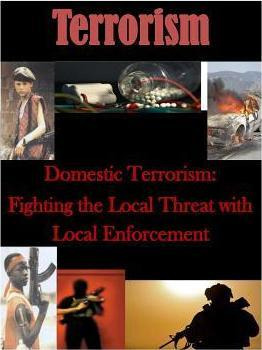 Libro Domestic Terrorism : Fighting The Local Threat With...