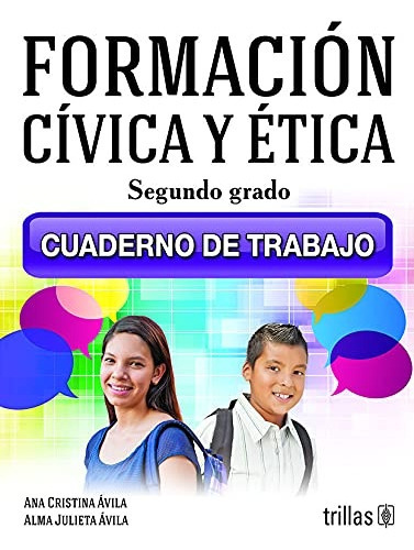 Formación Cívica Y Ética 2 Cuaderno De Trabajo, De Avila, Ana Cristina Avila, Alma Julieta., Vol. 1. Editorial Trillas, Tapa Blanda En Español, 2017