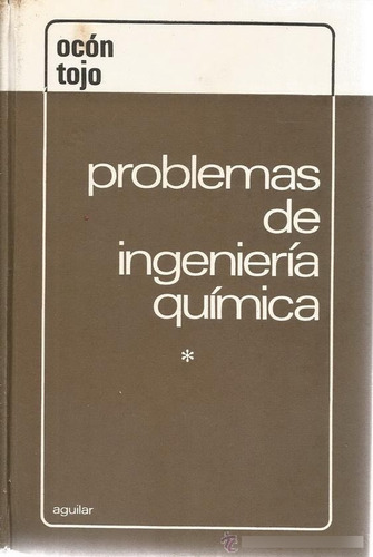 Problemas De Ingenieria Quimica Operaciones Basicas 1967