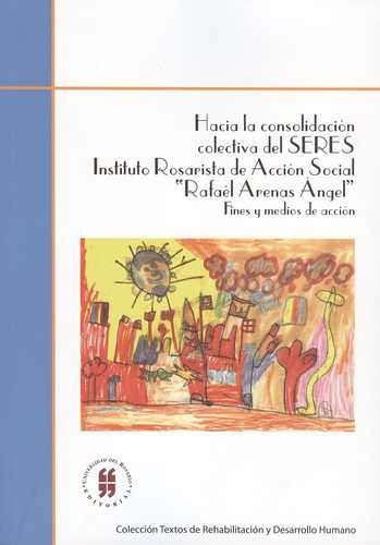 Libro Hacia La Consolidación Colectiva Del Seres. Instituto