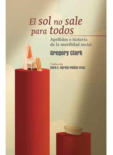 El Sol No Sale Para Todos, De Gregory Clark. Editorial Centro De Estudios Espinosa Yglesias, Tapa Blanda En Español, 2021