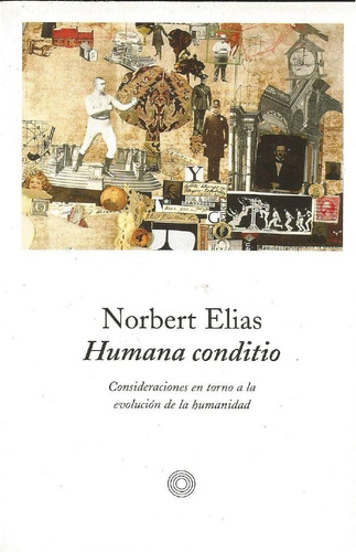 Humana Conditio. Norbert Elias. 