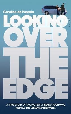 Libro Looking Over The Edge : A True Story Of Facing Fear...