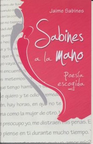 Sabines A La Mano. Poesia Escogida, De Sabines, Jaime. Editorial Miguel Angel Porrua, Tapa Blanda En Español, 2014