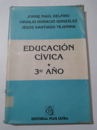 Educación Cívica 3 Delfino González Tejerina Plus Ultra 1993