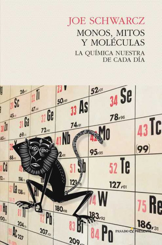 Monos Mitos Y Moléculas. La Química Nuestra De Cada Dia