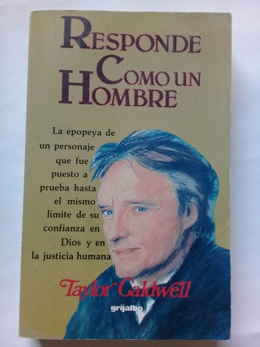 Responde Como Un Hombre Taylor Caldwell 1991 Edición México