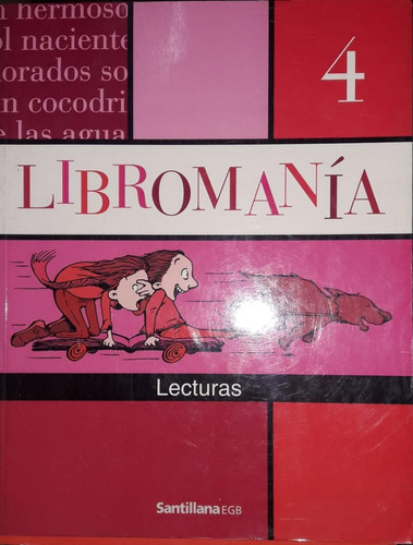 Libromanía 4 Lecturas - Santillana **