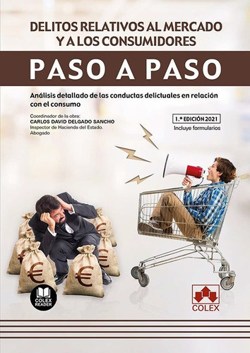 Delitos Relativos Al Mercado Y A Los Consumidores. Paso A Paso, De Delgado Sancho, Carlos David. Editorial Colex, Tapa Blanda En Español