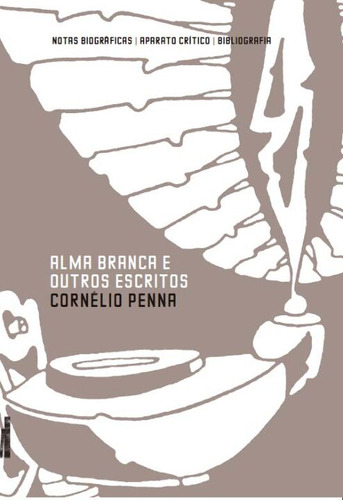 Libro Alma Branca E Outros Escritos De Penna, Cornelio Faria