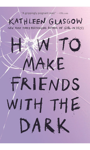 How To Make Friends With The Dark, De Glasgow, Kathleen. Editorial Ember, Tapa Dura En Inglés