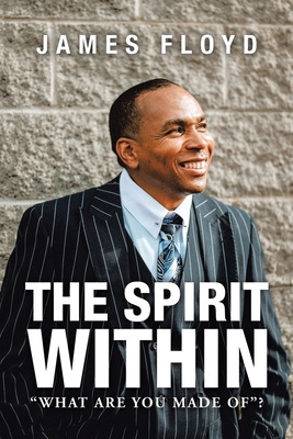 Libro The Spirit Within: What Are You Made Of? - Floyd, J...
